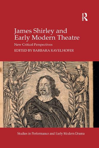 Бумажная книга «James Shirley and Early Modern Theatre: New Critical Perspectives» - фото №1
