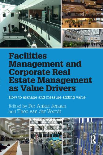 Бумажная книга «Facilities Management and Corporate Real Estate Management as Value Drivers: How to Manage and Measure Adding Value» - фото №1