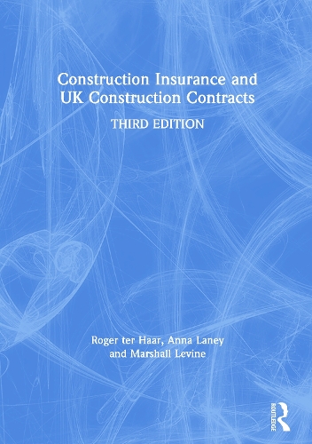 Бумажная книга «Construction Insurance and UK Construction Contracts», авторов Анна Лейни, Маршал Левин, Роджер тер Хаар - фото №1