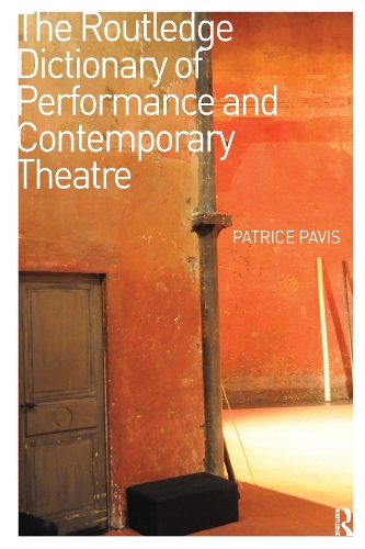 Бумажная книга «The Routledge Dictionary of Performance and Contemporary Theatre», автор Патрис Павис - фото №1