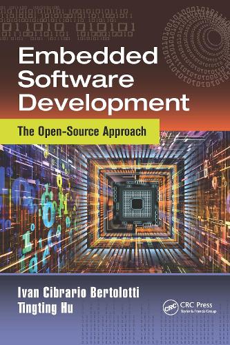 [object Object] «Embedded Software Development: The Open-Source Approach», авторов Иван Чибрарио Бертолотти, Тингтинг Ху - фото №1