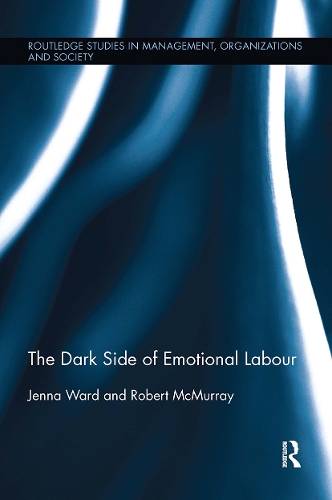 Бумажная книга «The Dark Side of Emotional Labour», авторов Дженна Уорд, Роберт МакМюррей - фото №1