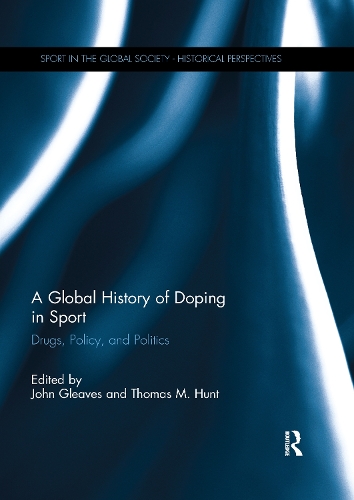 Паперова книга «A Global History of Doping in Sport: Drugs, Policy, and Politics» - фото №1