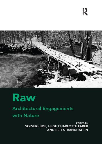 Паперова книга «Raw: Architectural Engagements with Nature», авторів Хеге Шарлотта Фабер, Сольвейг Бьо - фото №1
