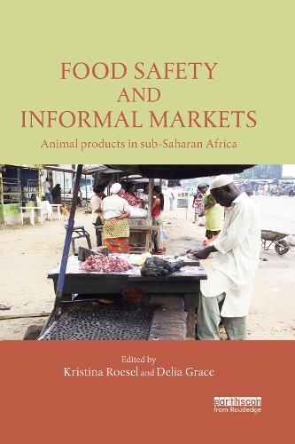 Бумажная книга «Food Safety and Informal Markets: Animal Products in Sub-Saharan Africa» - фото №1