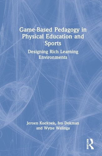 Бумажная книга «Game-Based Pedagogy in Physical Education and Sports: Designing Rich Learning Environments», авторов Иво Докман, Йерун Коек, Вайтс Валинга - фото №1