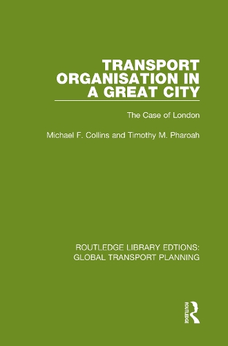 Бумажная книга «Transport Organisation in a Great City: The Case of London», авторов Майкл Ф. Коллинз, Тимоти М. Фароа - фото №1