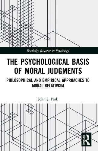 Бумажная книга «The Psychological Basis of Moral Judgments: Philosophical and Empirical Approaches to Moral Relativism», автор Джон Парк - фото №1