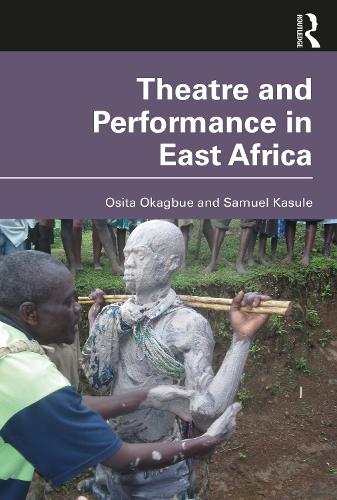 Паперова книга «Theatre and Performance in East Africa», авторів Осіта Окагбуе, Самуель Касуле - фото №1