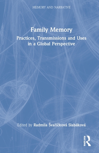 Паперова книга «Family Memory: Practices, Transmissions and Uses in a Global Perspective» - фото №1
