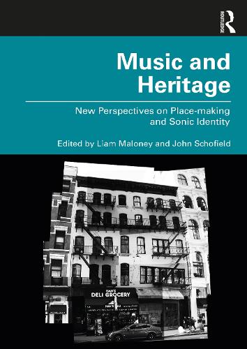 Бумажная книга «Music and Heritage: New Perspectives on Place-making and Sonic Identity» - фото №1