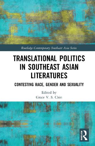 Бумажная книга «Translational Politics in Southeast Asian Literatures: Contesting Race, Gender, and Sexuality» - фото №1
