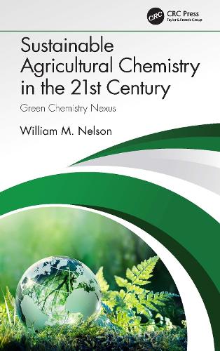 Бумажная книга «Sustainable Agricultural Chemistry in the 21st Century: Green Chemistry Nexus», автор Уильям Нельсон - фото №1