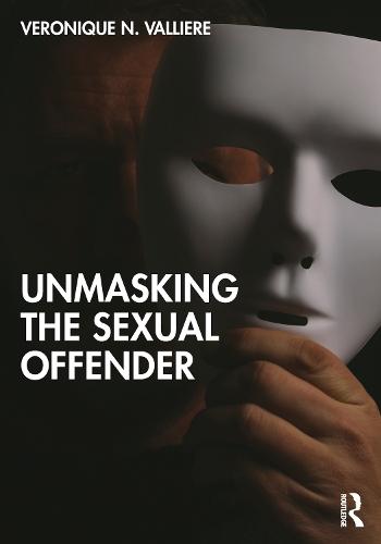 Паперова книга «Unmasking the Sexual Offender», автор Вероніка Н. Вальєр - фото №1