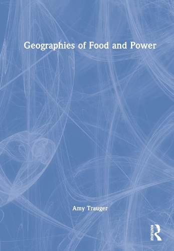 Паперова книга «Geographies of Food and Power», автор Емі Траугер - фото №1