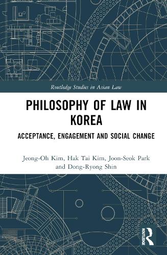 Паперова книга «Philosophy of Law in Korea: Acceptance, Engagement and Social Change», авторів Донг-Рьонг Шин, Хак Тай Кім, Чон О Кім, Чжун-Сок Парк - фото №1