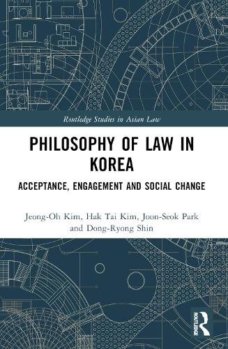 Бумажная книга «Philosophy of Law in Korea: Acceptance, Engagement and Social Change», авторов Донг-Рьонг Шин, Хак Тай Ким, Чон О Ким, Джун-Сеок Парк - фото №1