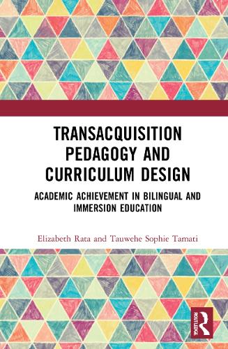 Паперова книга «Academic Achievement in Bilingual and Immersion Education: TransAcquisition Pedagogy and Curriculum Design», авторів Елізабет Рата, Таувехе Софі Таматі - фото №1