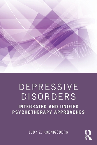 Бумажная книга «Depressive Disorders: Integrated and Unified Psychotherapy Approaches», автор Джуди З. Кенигсберг - фото №1