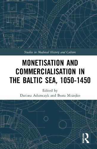 Бумажная книга «Monetisation and Commercialisation in the Baltic Sea, 1050-1450» - фото №1