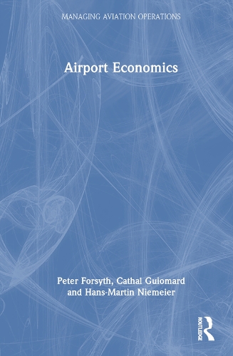 Паперова книга «Airport Economics», авторів Каталь Гіомард, Ганс-Мартін Німайєр, Пітер Форсайт - фото №1