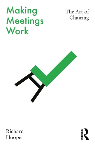 Бумажная книга «Making Meetings Work: The Art of Chairing», автор Ричард Хупер - фото №1