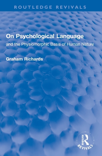 Бумажная книга «On Psychological Language: and the Physiomorphic Basis of Human Nature», автор Грэм Ричардс - фото №1