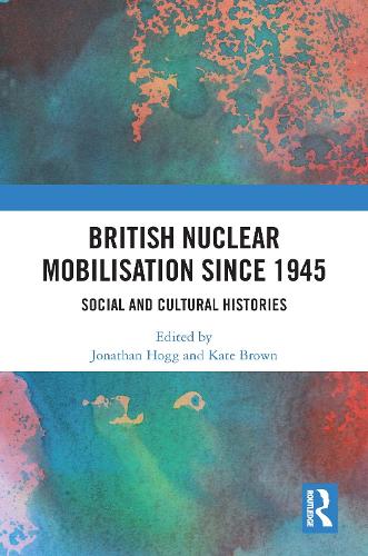Бумажная книга «British Nuclear Mobilisation Since 1945: Social and Cultural Histories» - фото №1