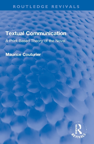 Паперова книга «Textual Communication: A Print-Based Theory of the Novel», автор Моріс Кутюр'є - фото №1