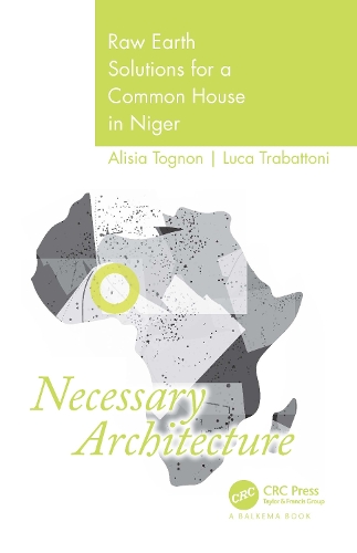 Паперова книга «Necessary Architecture: Raw Earth Solutions for a Common House in Niger», авторів Алісія Тоньон, Лука Трабаттоні - фото №1