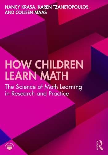 Бумажная книга «How Children Learn Math: The Science of Math Learning in Research and Practice», авторов Колин Маас, Карен Тзанетопулос, Нэнси Краса - фото №1