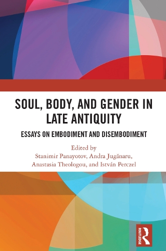 Паперова книга «Soul, Body, and Gender in Late Antiquity: Essays on Embodiment and Disembodiment» - фото №1