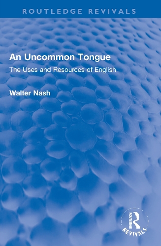 [object Object] «An Uncommon Tongue: The Uses and Resources of English», автор Волтер Неш - фото №1