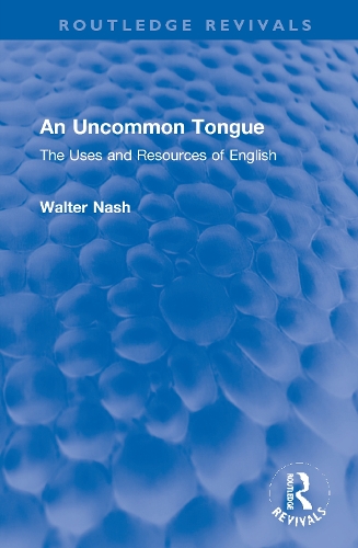[object Object] «An Uncommon Tongue: The Uses and Resources of English», автор Уолтер Нэш - фото №1