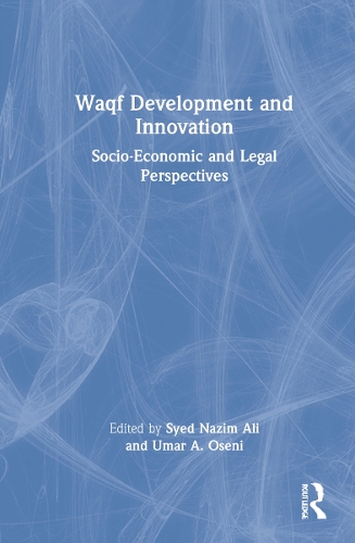 Бумажная книга «Waqf Development and Innovation: Socio-Economic and Legal Perspectives» - фото №1