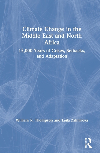Бумажная книга «Climate Change in the Middle East and North Africa: 15,000 Years of Crises, Setbacks, and Adaptation», автор Лейла Захирова - фото №1