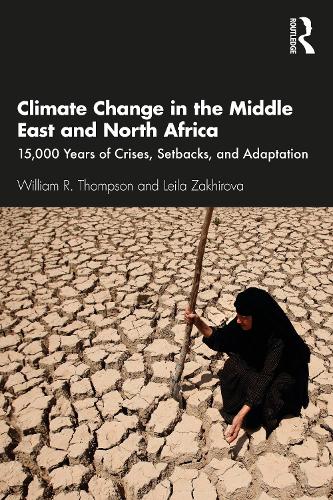 Бумажная книга «Climate Change in the Middle East and North Africa: 15,000 Years of Crises, Setbacks, and Adaptation», автор Лейла Захирова - фото №1