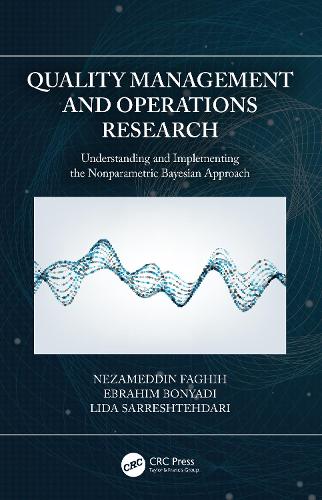 [object Object] «Quality Management and Operations Research: Understanding and Implementing the Nonparametric Bayesian Approach», авторов Эбрахим Бониади, Лида Саррештегдари, Незамеддин Фагих - фото №1