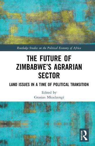 Бумажная книга «The Future of Zimbabwe’s Agrarian Sector: Land Issues in a Time of Political Transition» - фото №1