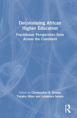 Паперова книга «Decolonising African Higher Education: Practitioner Perspectives from Across the Continent» - фото №1