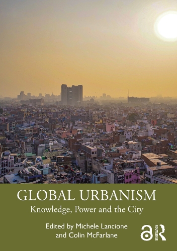 Бумажная книга «Global Urbanism: Knowledge, Power and the City» - фото №1