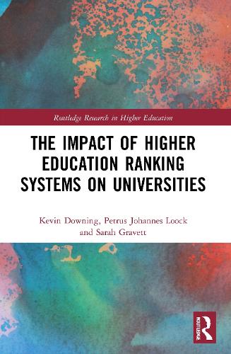 Паперова книга «The Impact of Higher Education Ranking Systems on Universities», авторів Кевін Даунінг, Петрус Йоганнес Лоок, Сара Граветт - фото №1