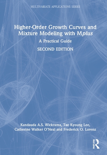 [object Object] «Higher-Order Growth Curves and Mixture Modeling with Mplus: A Practical Guide», авторів Кетрін Вокер О'Ніл, Фредерік Лоренц, Кандауда Вікрама, Те Кьонг Лі - фото №1