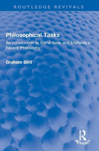 [object Object] «Philosophical Tasks: An Introduction to Some Aims and Methods in Recent Philosophy», автор Грэм Бёрд - фото №1