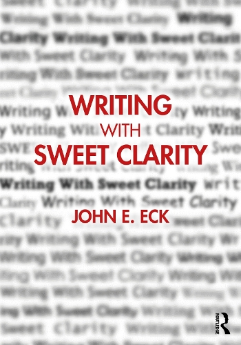 Паперова книга «Writing with Sweet Clarity», автор Джон Е. Ек - фото №1
