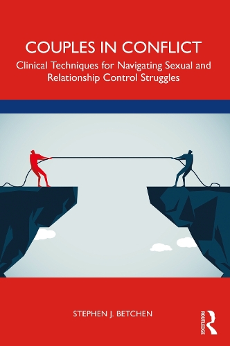 Бумажная книга «Couples in Conflict: Clinical Techniques for Navigating Sexual and Relationship Control Struggles», автор Стивен Дж. Бетчен - фото №1