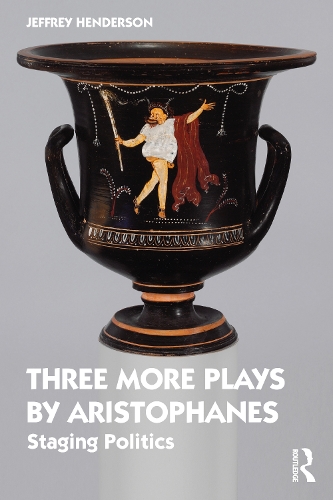 Паперова книга «Three More Plays by Aristophanes: Staging Politics», автор Джеффрі Хендерсон - фото №1