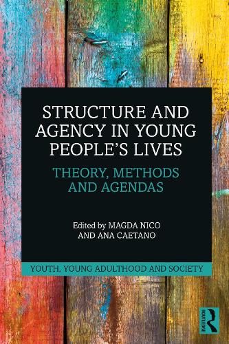 Бумажная книга «Structure and Agency in Young People’s Lives: Theory, Methods and Agendas» - фото №1