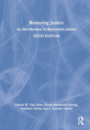 Бумажная книга «Restoring Justice: An Introduction to Restorative Justice», авторов Дэниел В. Ван Несс, Джонатан Дерби, Карен Хитдеркс Стронг, Л. Линетт Паркер - фото №1