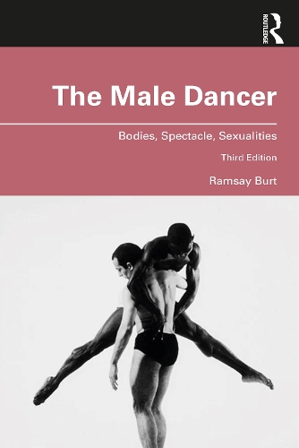 Бумажная книга «The Male Dancer: Bodies, Spectacle, Sexualities», автор Рамзи Берт - фото №1